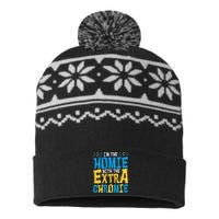 IM The Homie With The Extra Chromie Family Down Syndrome USA-Made Snowflake Beanie