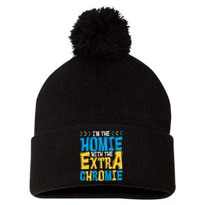 IM The Homie With The Extra Chromie Family Down Syndrome Pom Pom 12in Knit Beanie