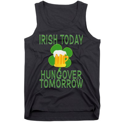 Irish Today, Hungover Tomorrow St Pattys Day Tank Top