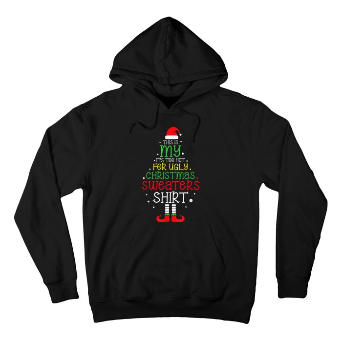 Its Too Hot For Ugly Christmas Funny Xmas Hoodie