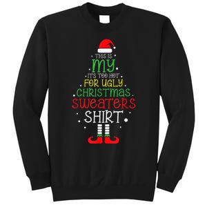 Its Too Hot For Ugly Christmas Funny Xmas Sweatshirt