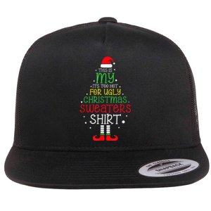 Its Too Hot For Ugly Christmas Funny Xmas Flat Bill Trucker Hat