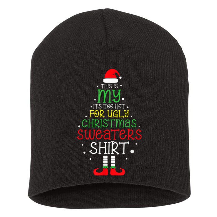 Its Too Hot For Ugly Christmas Funny Xmas Short Acrylic Beanie