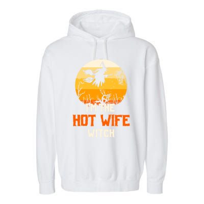 Im The Hot Wife Witch Matching Family Halloween Party Gift Garment-Dyed Fleece Hoodie