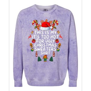 It's Too Hot For Ugly Christmas Funny Xmas Colorblast Crewneck Sweatshirt