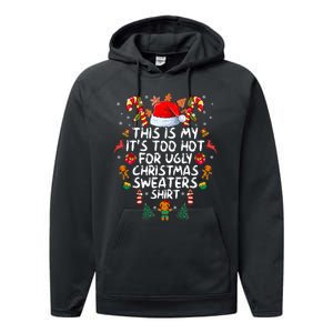 It's Too Hot For Ugly Christmas Funny Xmas Performance Fleece Hoodie