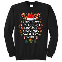 It's Too Hot For Ugly Christmas Funny Xmas Sweatshirt