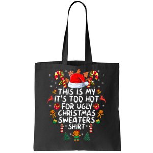 It's Too Hot For Ugly Christmas Funny Xmas Tote Bag