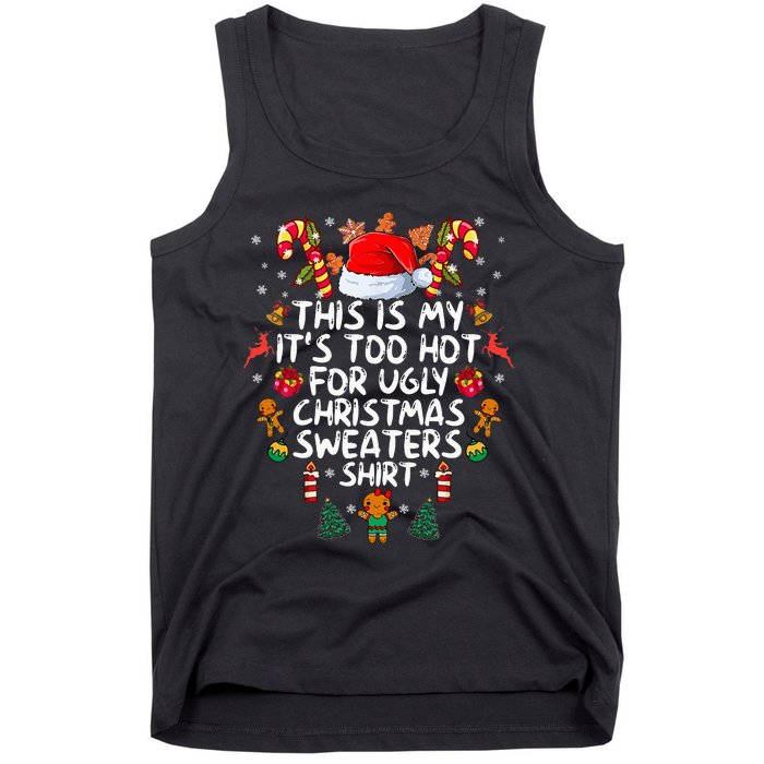 It's Too Hot For Ugly Christmas Funny Xmas Tank Top