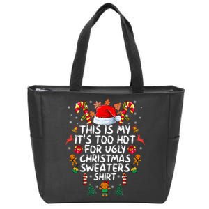 It's Too Hot For Ugly Christmas Funny Xmas Zip Tote Bag