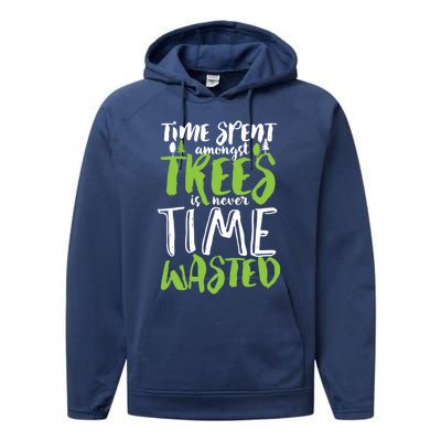 Inspirational Tree Hugger Quote Time Spent Amongst Trees Funny Gift Performance Fleece Hoodie