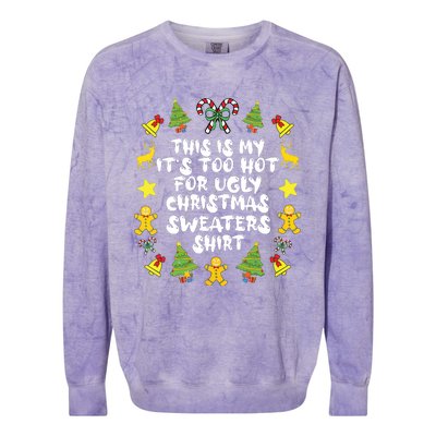 Its Too Hot For Ugly Christmas Sweaters Funny Xmas Pjs Colorblast Crewneck Sweatshirt