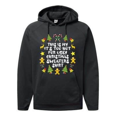 Its Too Hot For Ugly Christmas Sweaters Funny Xmas Pjs Performance Fleece Hoodie