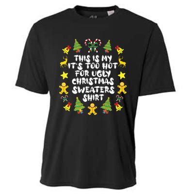 Its Too Hot For Ugly Christmas Sweaters Funny Xmas Pjs Cooling Performance Crew T-Shirt