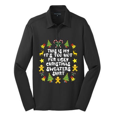 Its Too Hot For Ugly Christmas Sweaters Funny Xmas Pjs Silk Touch Performance Long Sleeve Polo