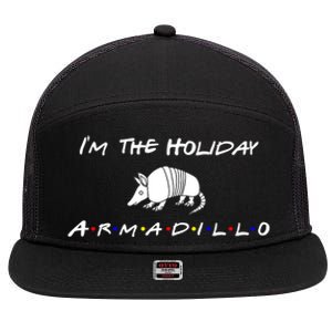 Im The Holiday Armadillo Funny Gift 7 Panel Mesh Trucker Snapback Hat