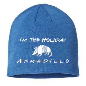 Im The Holiday Armadillo Funny Gift Sustainable Beanie