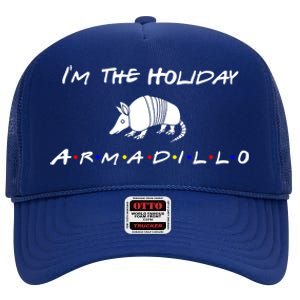 Im The Holiday Armadillo Funny Gift High Crown Mesh Back Trucker Hat