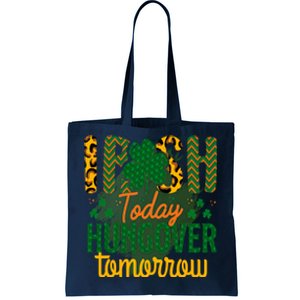 Irish Today, Hungover Tomorrow Funny St Patrick's Day Tote Bag