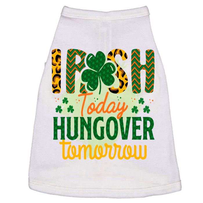 Irish Today, Hungover Tomorrow Funny St Patrick's Day Doggie Tank