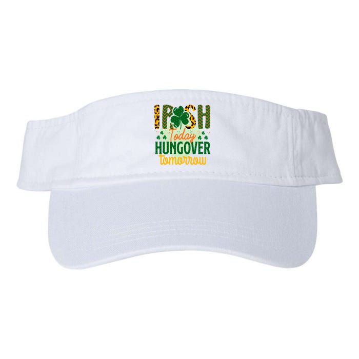 Irish Today, Hungover Tomorrow Funny St Patrick's Day Valucap Bio-Washed Visor