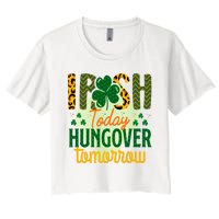 Irish Today, Hungover Tomorrow Funny St Patrick's Day Women's Crop Top Tee