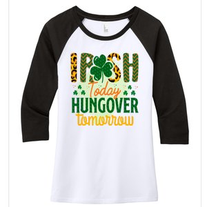 Irish Today, Hungover Tomorrow Funny St Patrick's Day Women's Tri-Blend 3/4-Sleeve Raglan Shirt