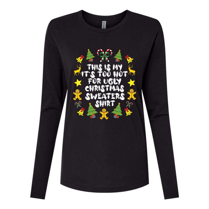 Its Too Hot For Ugly Christmas In July Sweaters Funny Xmas Womens Cotton Relaxed Long Sleeve T-Shirt