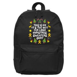 Its Too Hot For Ugly Christmas In July Sweaters Funny Xmas 16 in Basic Backpack