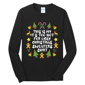 Its Too Hot For Ugly Christmas In July Sweaters Funny Xmas Tall Long Sleeve T-Shirt