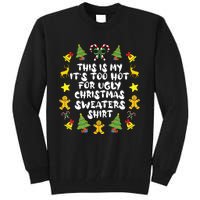 Its Too Hot For Ugly Christmas In July Sweaters Funny Xmas Tall Sweatshirt