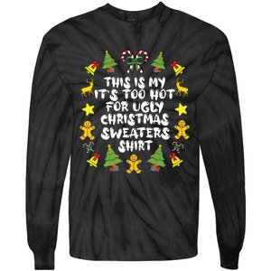 Its Too Hot For Ugly Christmas In July Sweaters Funny Xmas Tie-Dye Long Sleeve Shirt