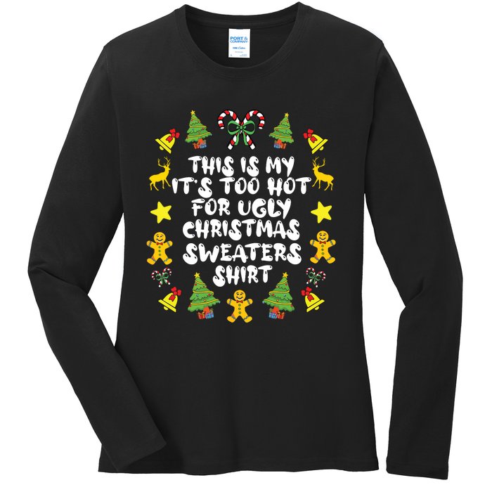 Its Too Hot For Ugly Christmas In July Sweaters Funny Xmas Ladies Long Sleeve Shirt