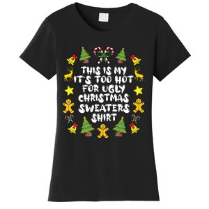 Its Too Hot For Ugly Christmas In July Sweaters Funny Xmas Women's T-Shirt