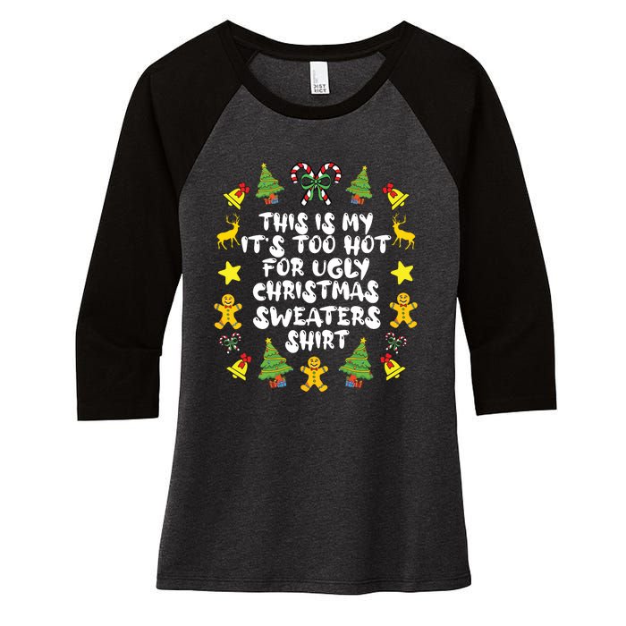 Its Too Hot For Ugly Christmas In July Sweaters Funny Xmas Women's Tri-Blend 3/4-Sleeve Raglan Shirt