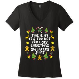 Its Too Hot For Ugly Christmas In July Sweaters Funny Xmas Women's V-Neck T-Shirt