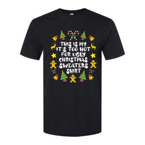 Its Too Hot For Ugly Christmas In July Sweaters Funny Xmas Softstyle CVC T-Shirt