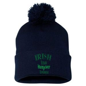 Irish Today, Hungover Tomorrow Funny St Patrick's Day Pom Pom 12in Knit Beanie