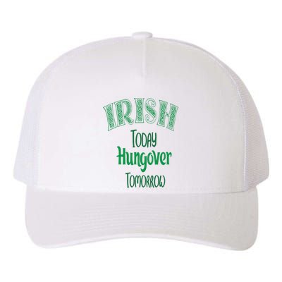 Irish Today, Hungover Tomorrow Funny St Patrick's Day Yupoong Adult 5-Panel Trucker Hat