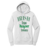 Irish Today, Hungover Tomorrow Funny St Patrick's Day Women's Pullover Hoodie