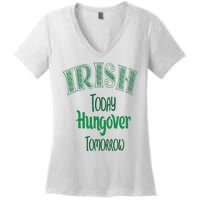 Irish Today, Hungover Tomorrow Funny St Patrick's Day Women's V-Neck T-Shirt