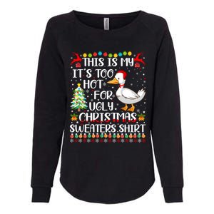 ItS Too Hot For Ugly Christmas Duck Lover Gift Womens California Wash Sweatshirt