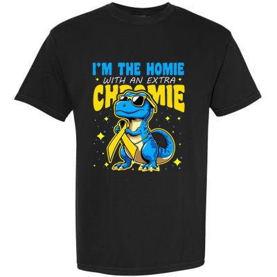 IM The Homie With Extra Chromie Down Syndrome Awareness Garment-Dyed Heavyweight T-Shirt