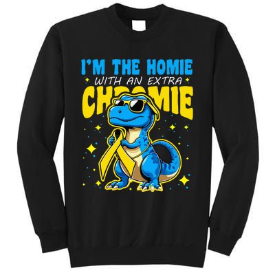 IM The Homie With Extra Chromie Down Syndrome Awareness Sweatshirt