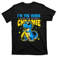 IM The Homie With Extra Chromie Down Syndrome Awareness T-Shirt