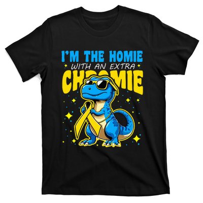 IM The Homie With Extra Chromie Down Syndrome Awareness T-Shirt