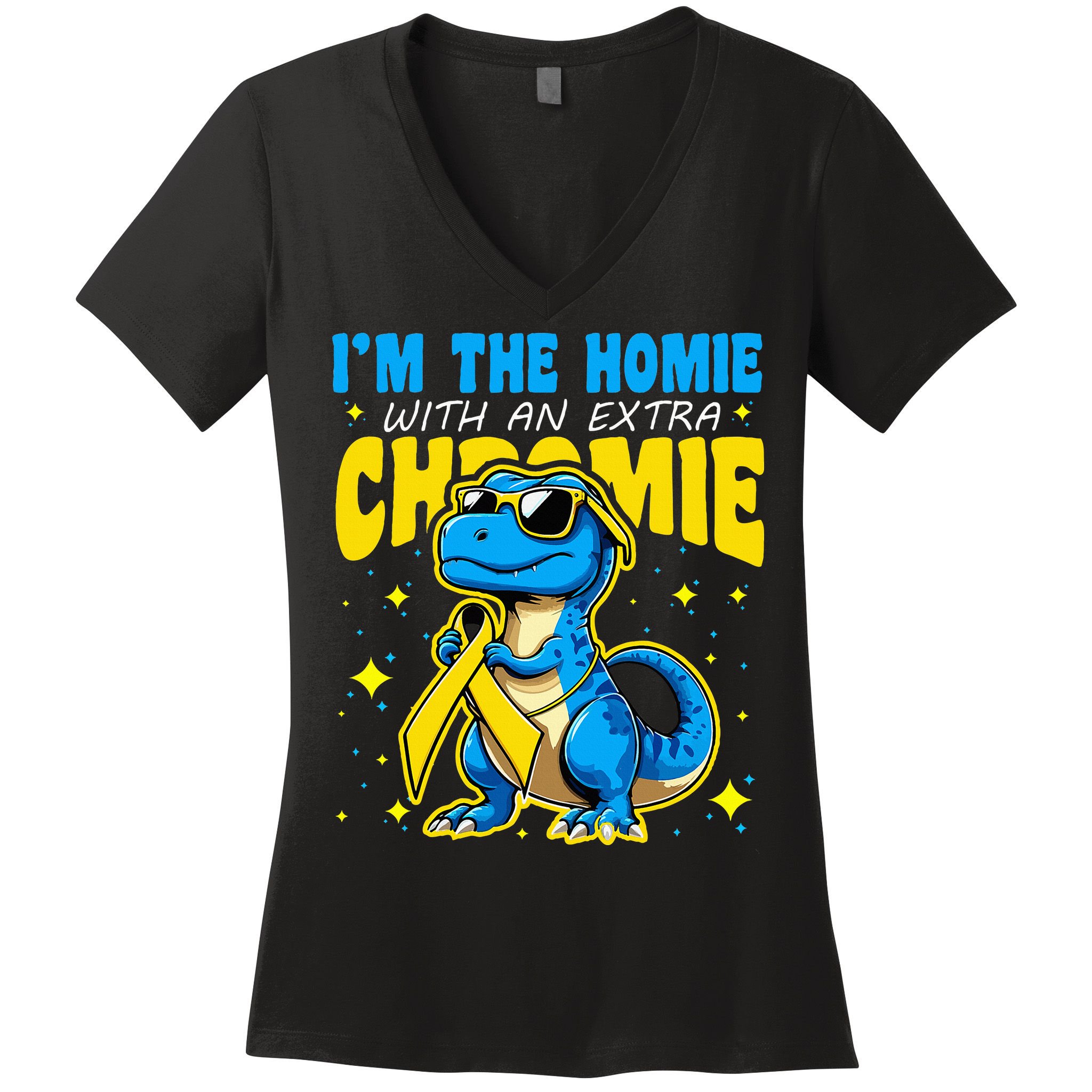 IM The Homie With Extra Chromie Down Syndrome Awareness Women's V-Neck T-Shirt