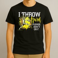 I Throw Hard Please Don't Cry Fastpitch Softball Pitcher T-Shirt