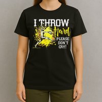 I Throw Hard Please Don't Cry Fastpitch Softball Pitcher T-Shirt