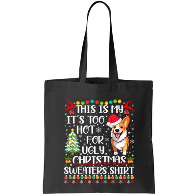 ItS Too Hot For Ugly Christmas Sweaters Corgi Dog Bag